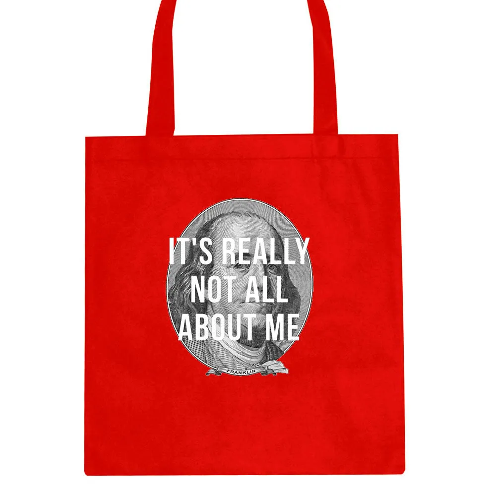 Its Really Not All About The Benjamins Money Tote Bag