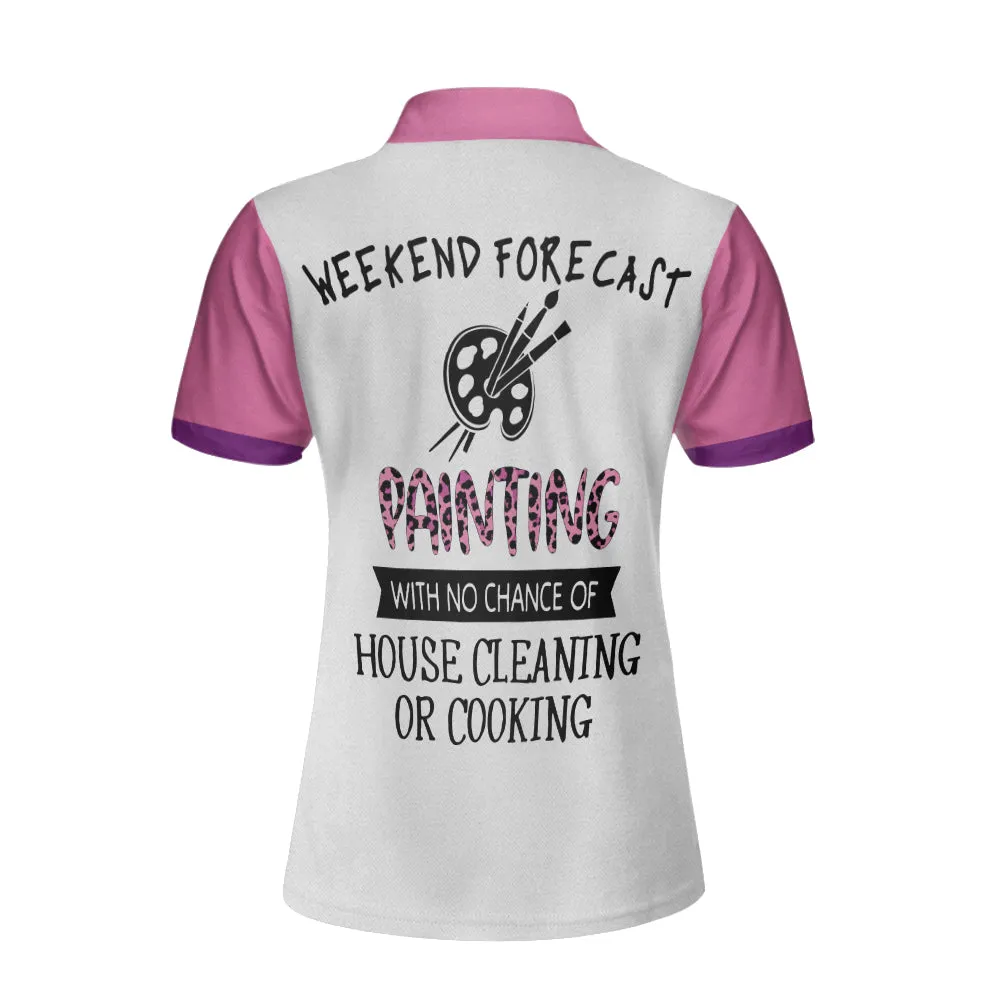 Painting With No Chance Of House Cleaning Or Cooking White And Pink Short Sleeve Women Polo Shirt Coolspod